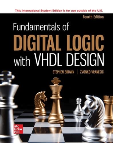 Fundamentals of Digital Logic with VHDL Design, 4th Edition by  Stephen Brown 
