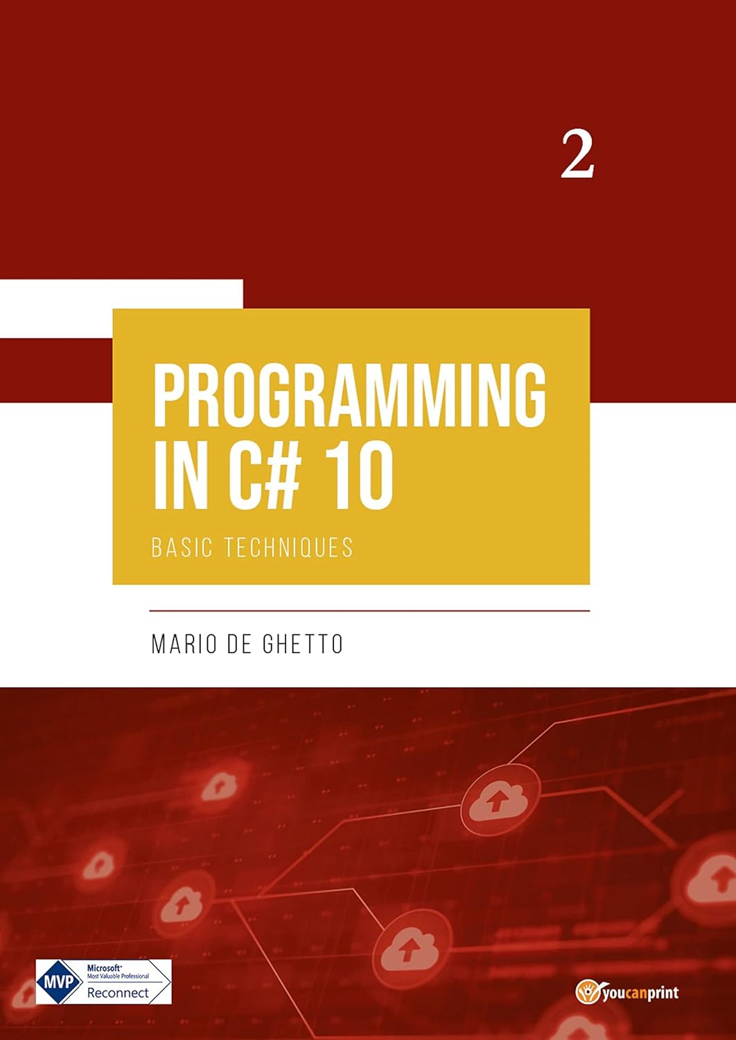 PROGRAMMING IN C＃ 10 - Basic Techniques by  Mario De Ghetto 