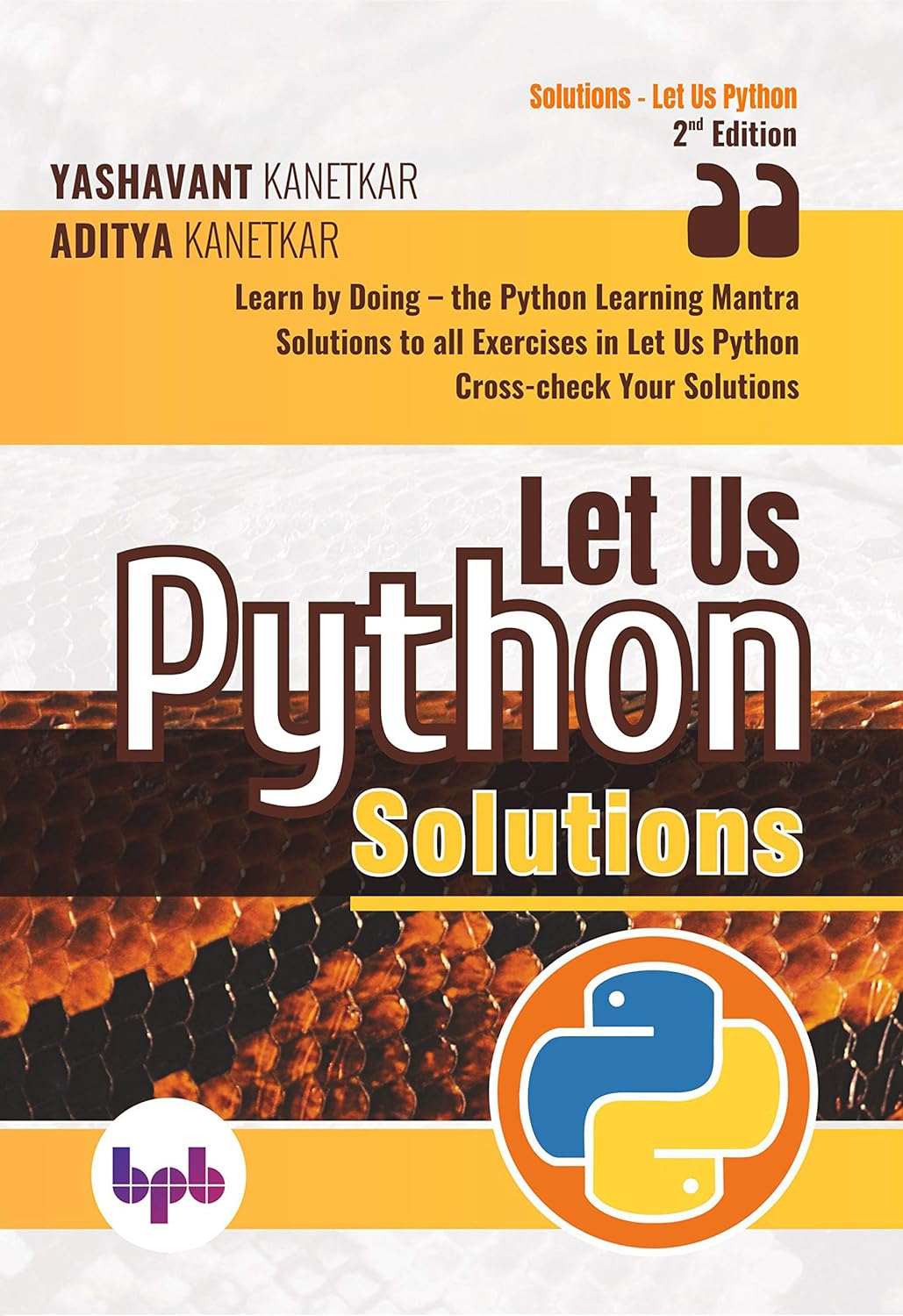 Let Us Python Solutions: Learn by Yashavant Kanetkar 