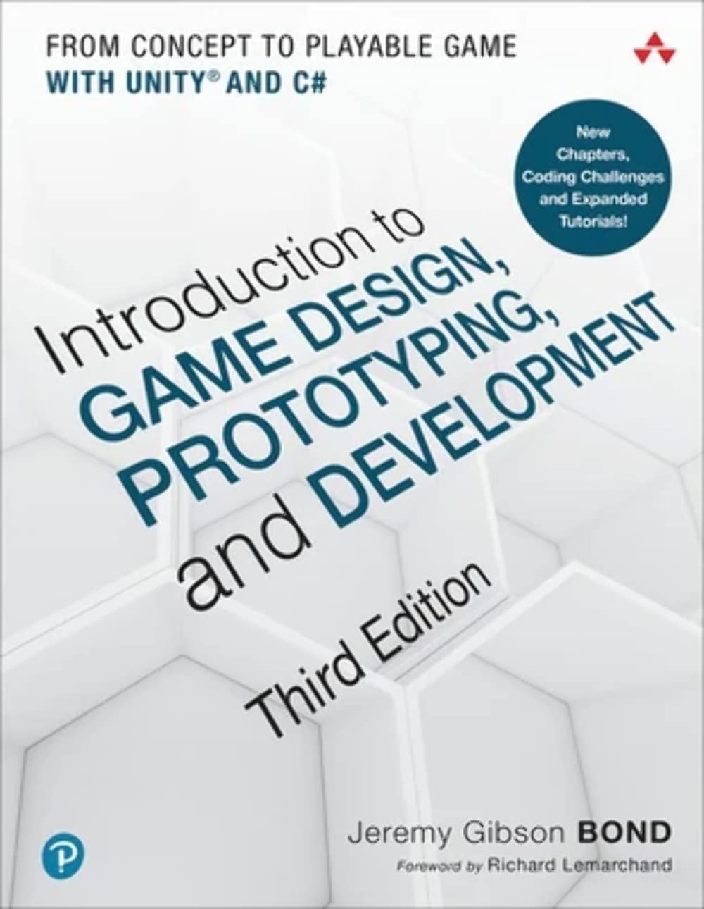 Introduction to Game Design, Prototyping, and Development: From__ Concept to Playable Game with Unity and C＃, 3rd Edition by  Jeremy Gibson Bond