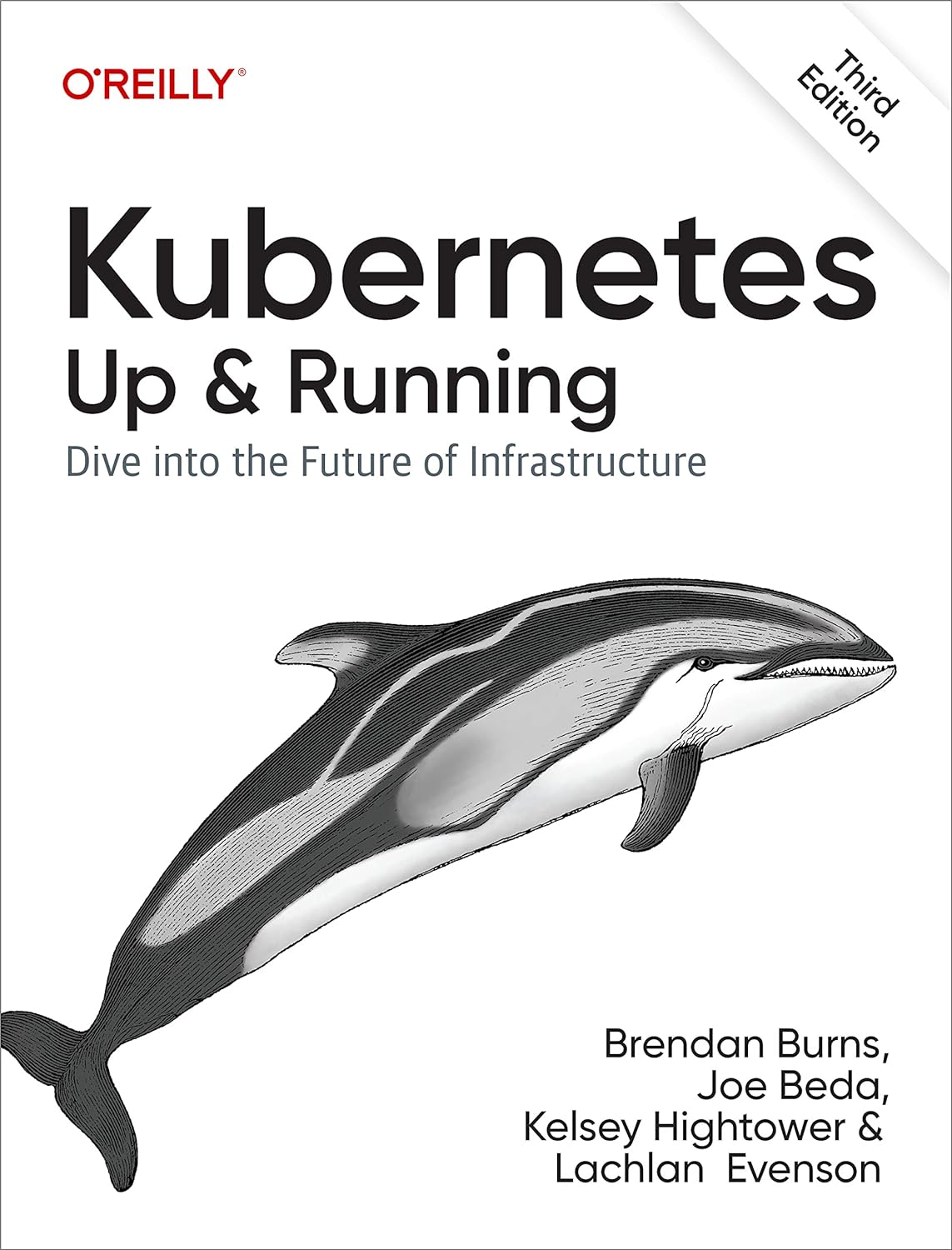 Kubernetes: Up and Running: Dive into the Future of Infrastructure, 3rd Edition by  Brendan Burns