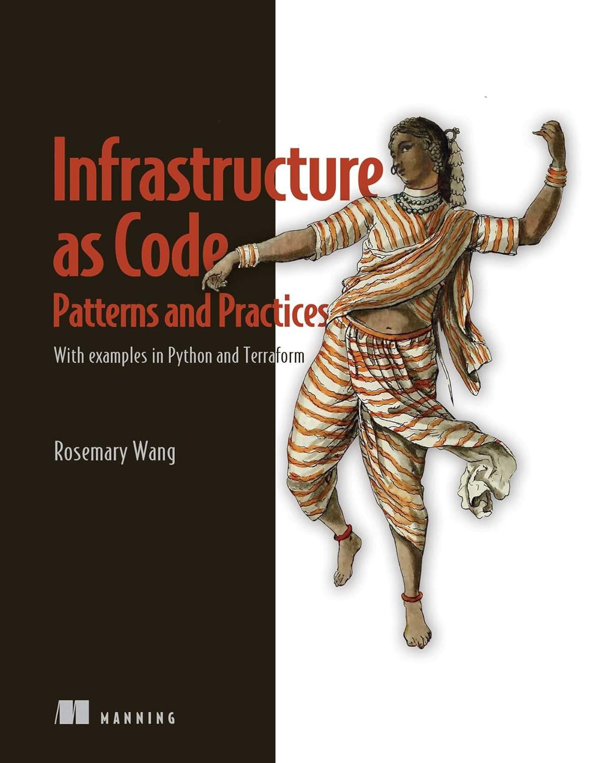 Infrastructure as Code, Patterns and Practices: With examples in Python and Terraform by  Rosemary Wang 