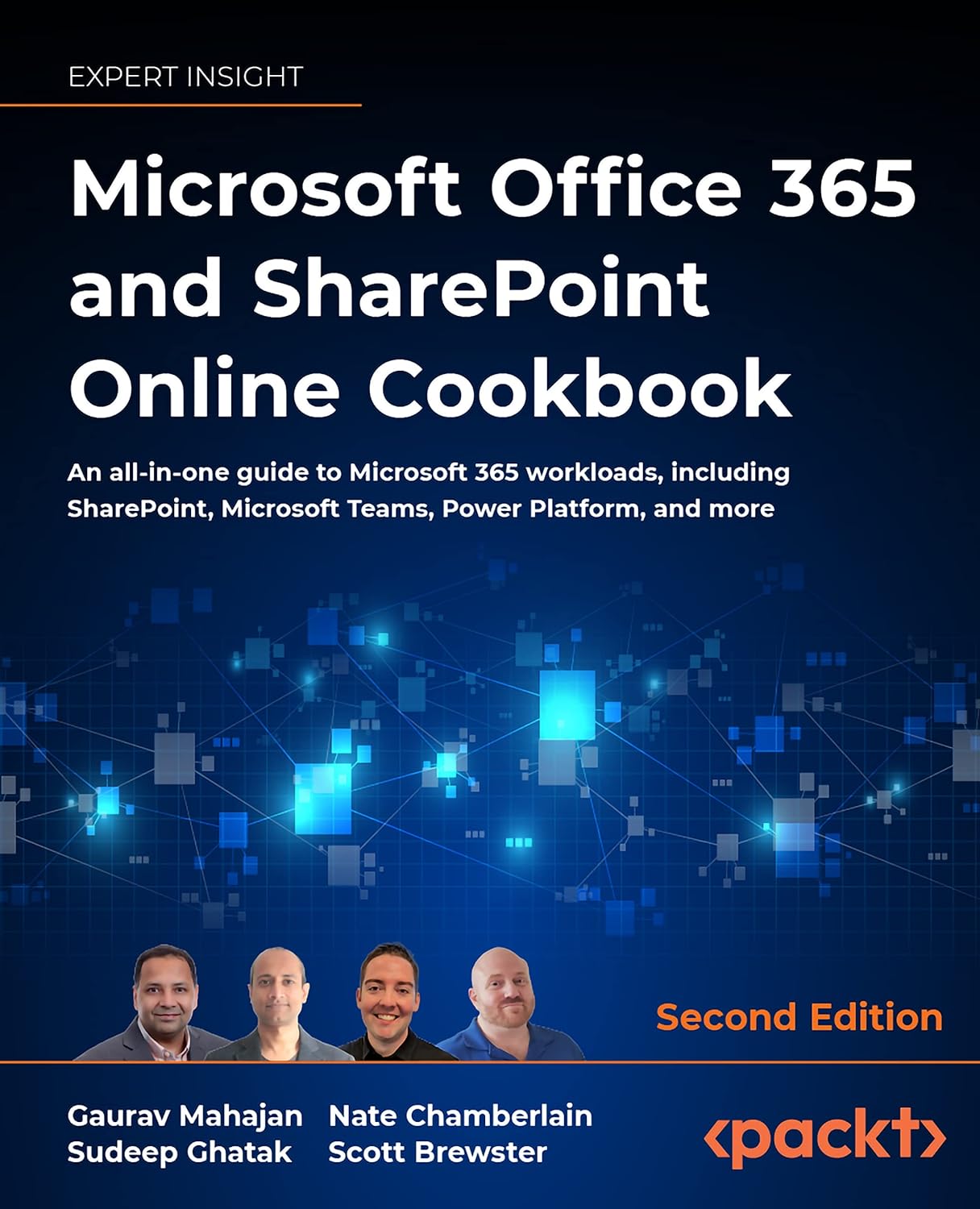 Microsoft Office 365 and SharePoint Online Cookbook: An all-in-one guide to Microsoft 365 workloads, including SharePoint, Microsoft Teams, Power Platform, and more, 2nd Edition by  Gaurav Mahajan