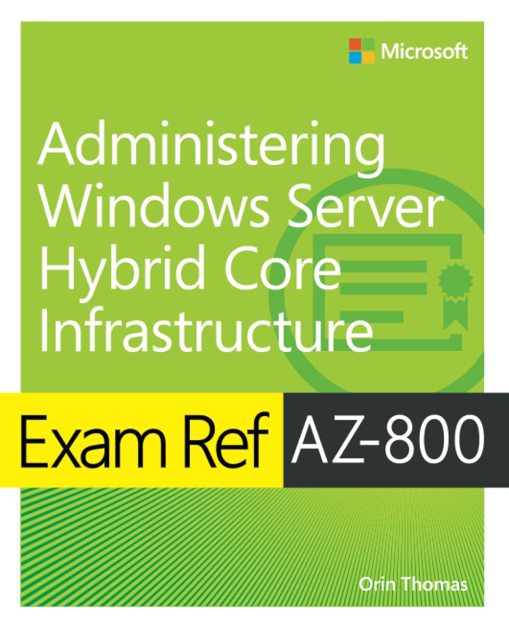 Exam Ref AZ-800 Administering Windows Server Hybrid Core Infrastructure by Orin Thomas