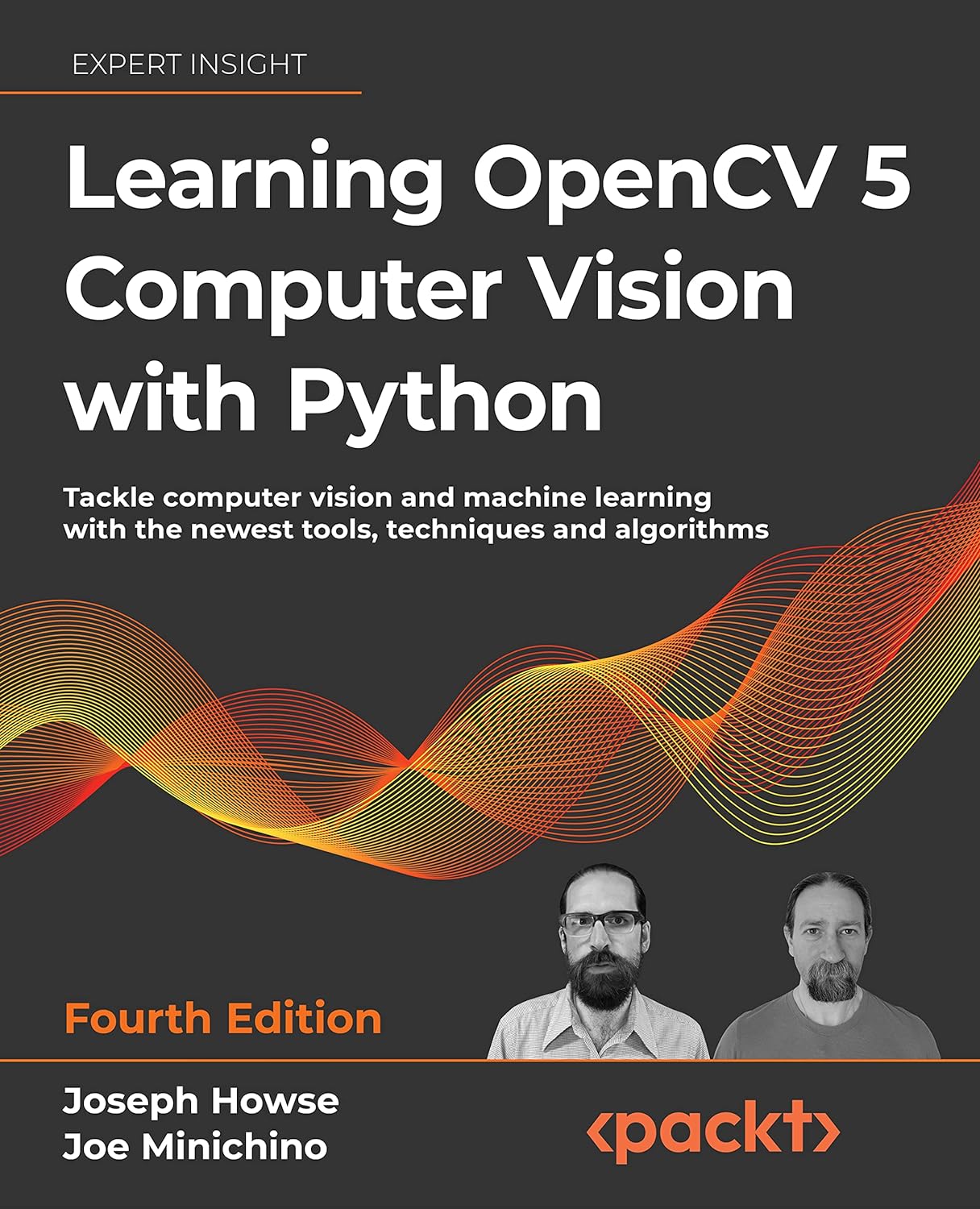 Learning OpenCV 5 Computer Vision with Python: Tackle computer vision and machine learning with the newest tools, techniques and algorithms, 4th Edition by  Joseph Howse
