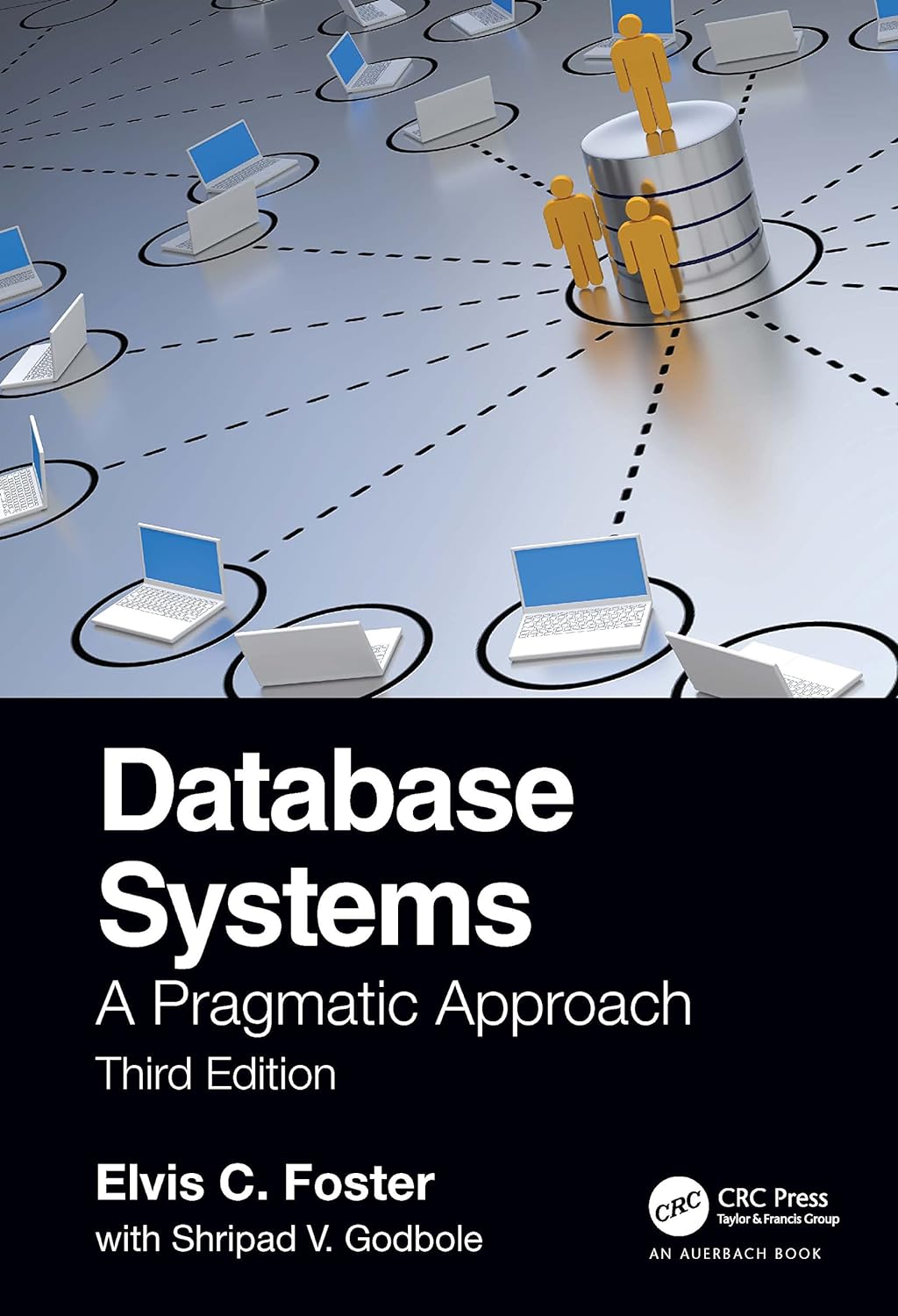 Database Systems: A Pragmatic Approach, 3rd Edition by Elvis Foster