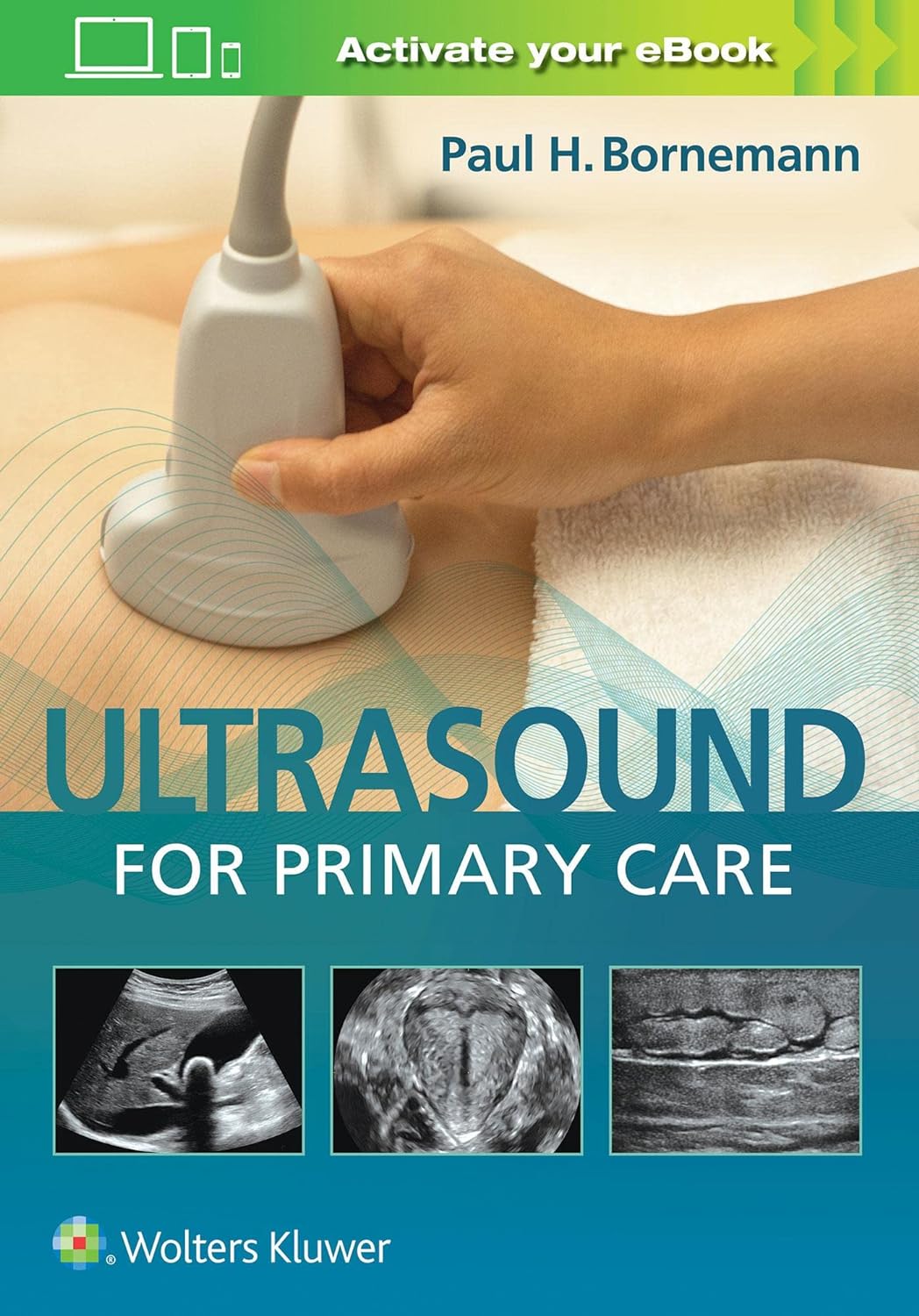 Ultrasound for Primary Care by  Dr. Paul Bornemann MD