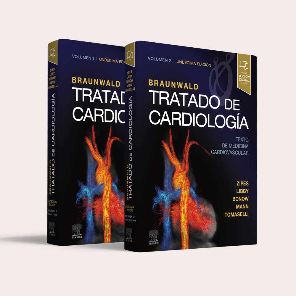 Braunwald. Tratado de cardiolog＆iacute;a: Texto de medicina cardiovascular (Spanish Edition) (11＆ordf; ed.) by  Douglas P. Zipes 