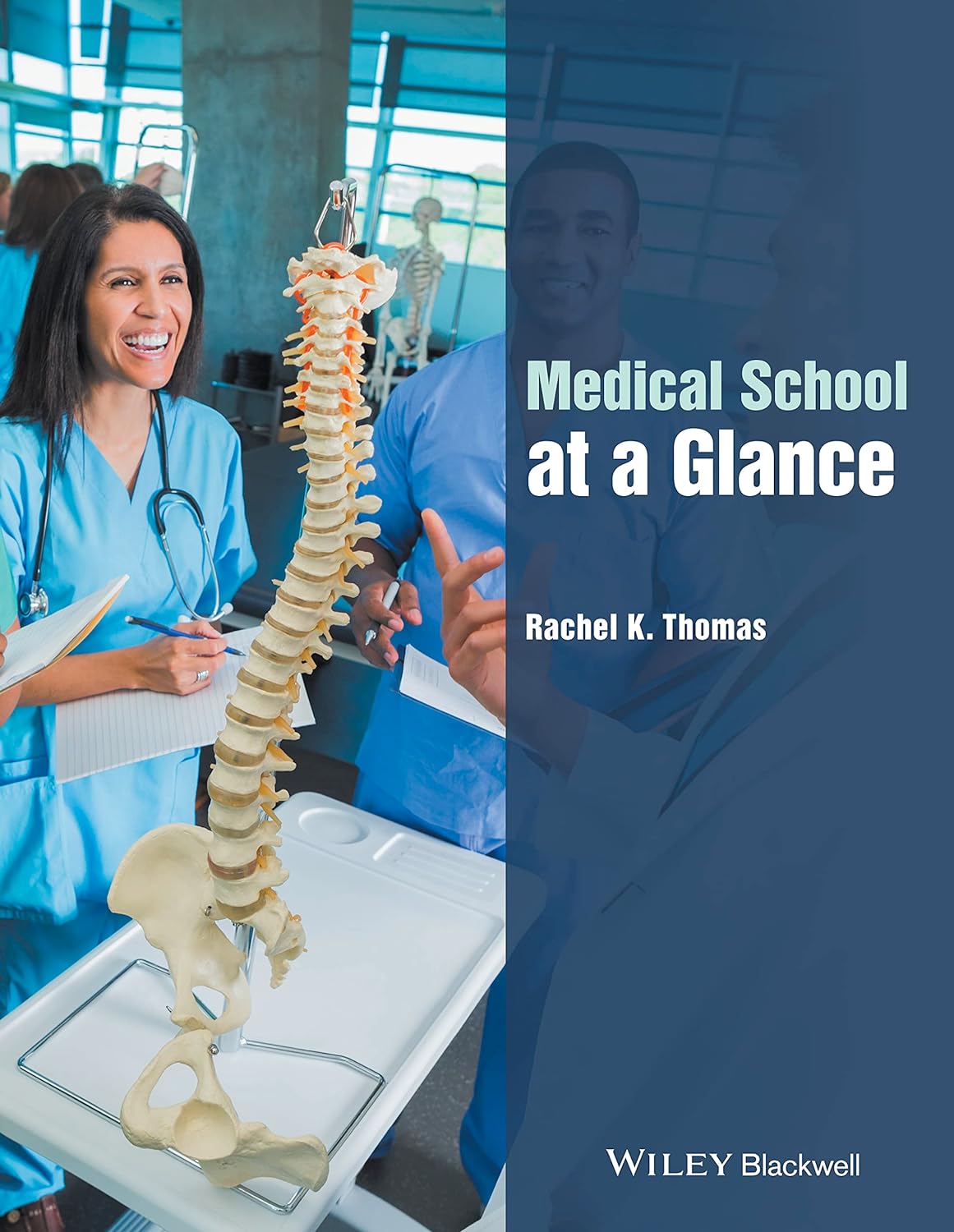 Medical School at a Glance  by Rachel K. Thomas