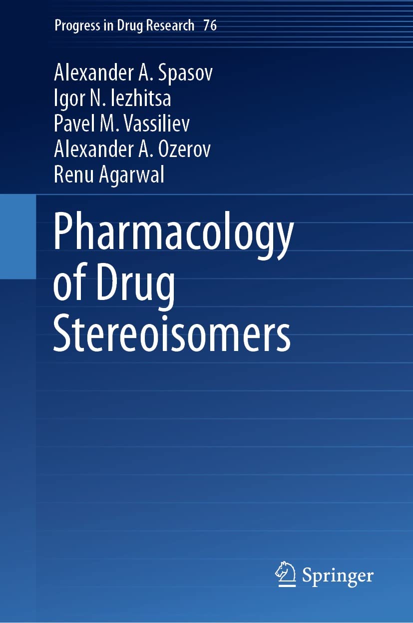 Pharmacology of Drug Stereoisomers (Progress in Drug Research, 76)  by Alexander A. Spasov