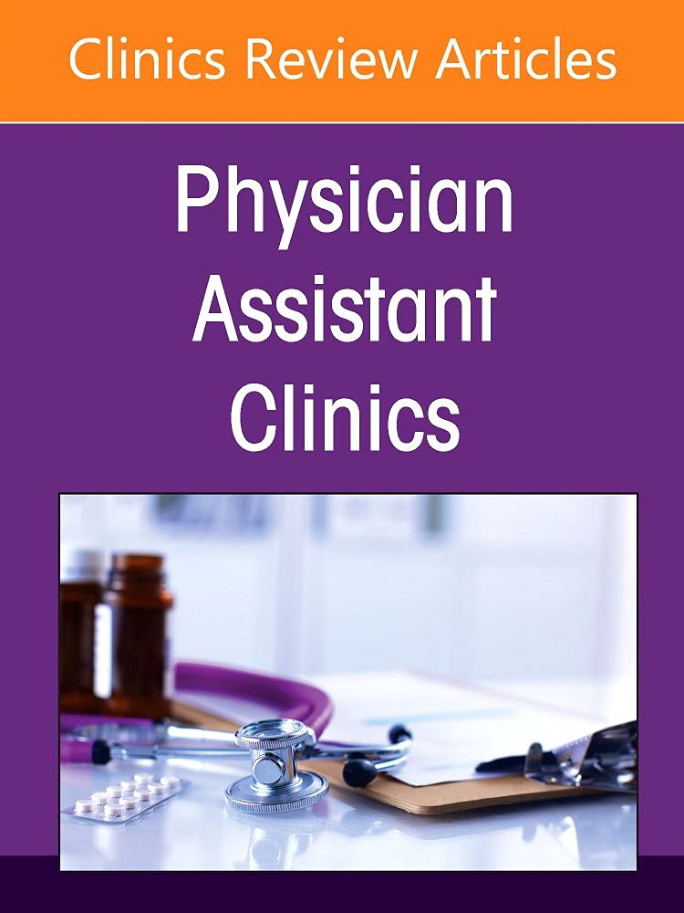 Preventive Medicine, An Issue of Physician Assistant Clinics (Volume 7-1) (The Clinics: Internal Medicine, Volume 7-1) by  Stephanie L. Neary MPA MMS PA-C