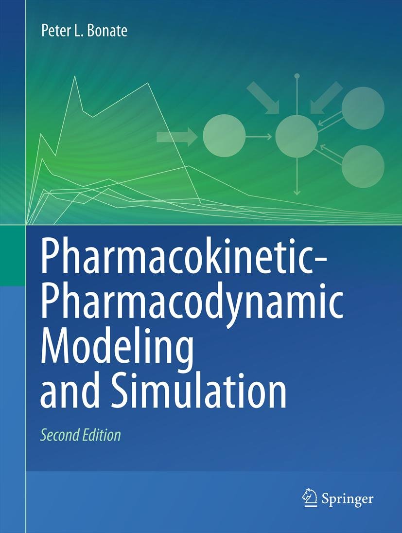 Pharmacokinetic-Pharmacodynamic Modeling and Simulation, 2nd Edition by  Peter L. Bonate 