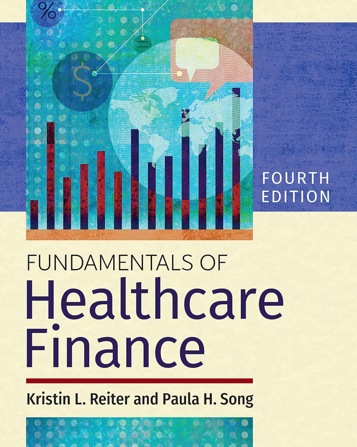 Fundamentals of Healthcare Finance, Fourth Edition  by Paula H. Song