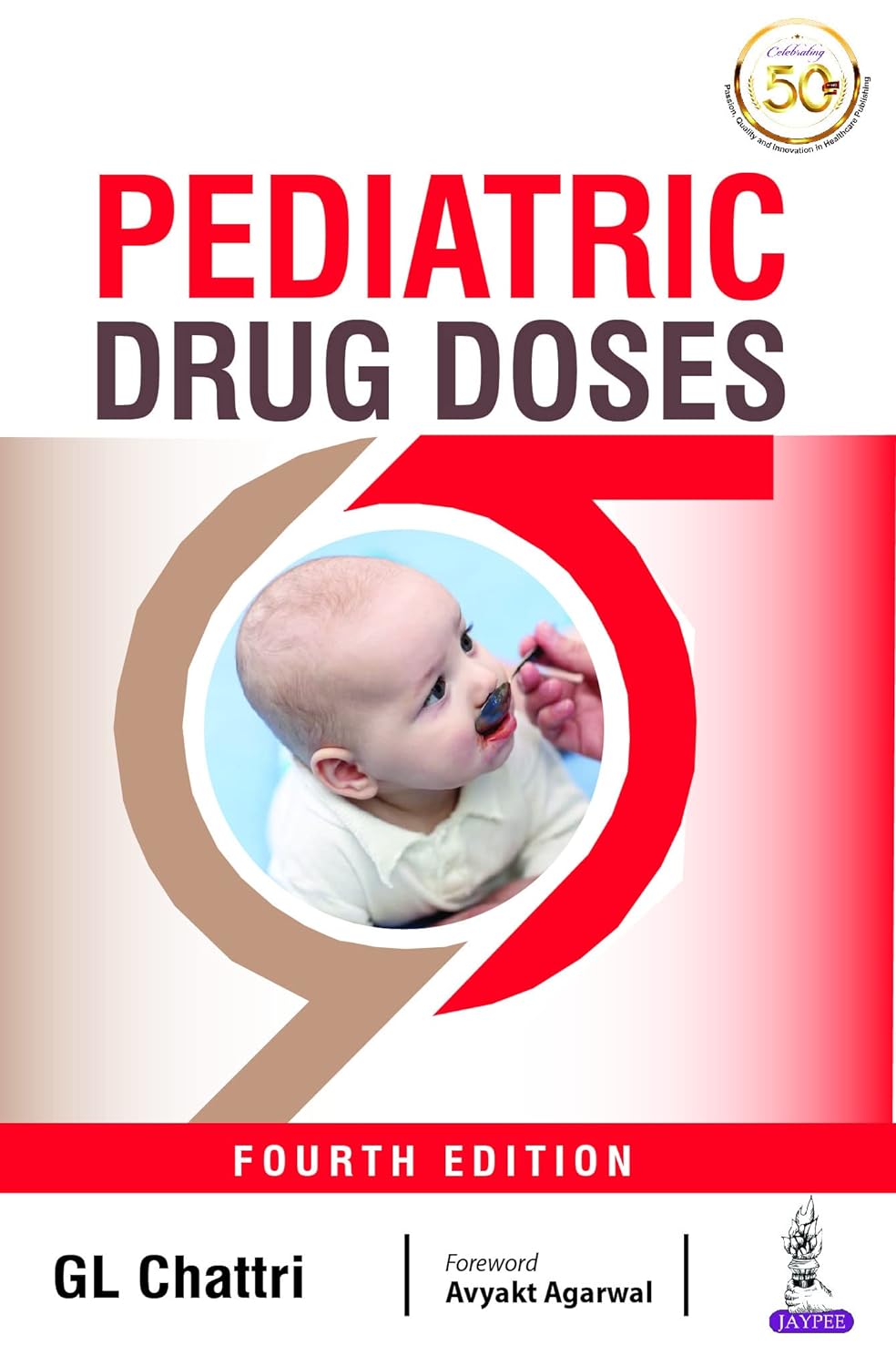 Pediatric Drug Doses, 4th Edition  by  GL Chattri