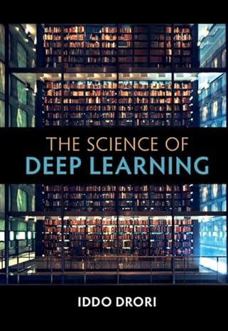 (eBook PDF)The Science of Deep Learning by Iddo Drori