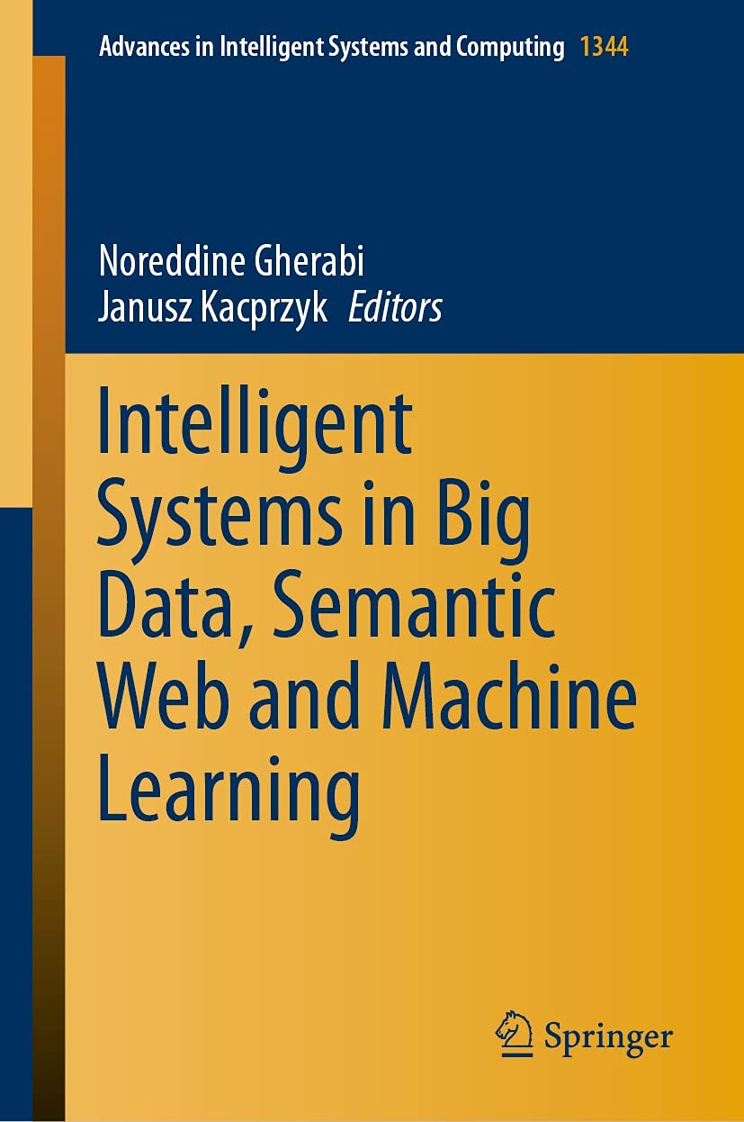 (EBook PDF)Intelligent Systems in Big Data, Semantic Web and Machine Learning by Noreddine Gherabi, Janusz Kacprzyk 