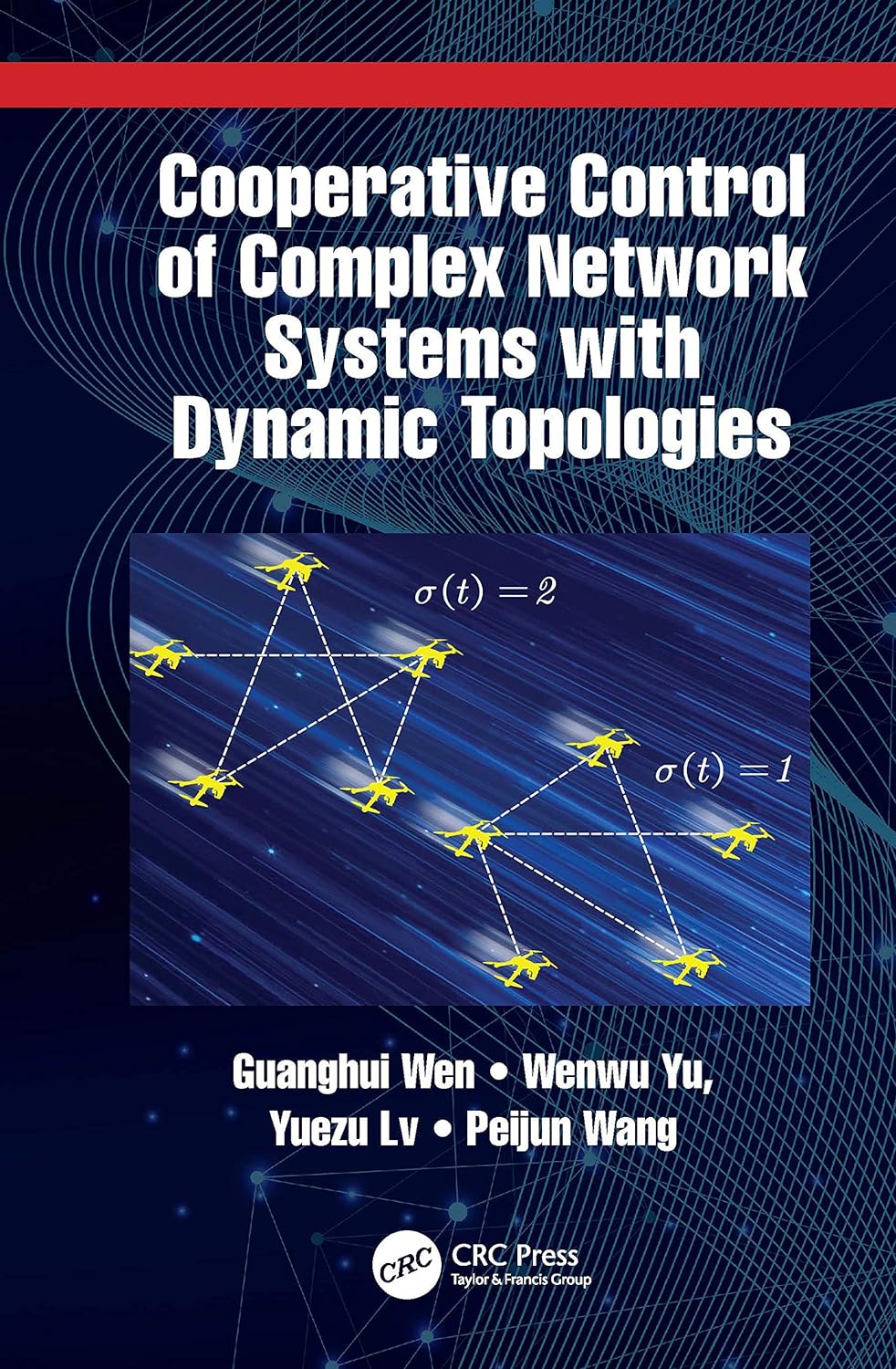 (EBook PDF)Cooperative Control of Complex Network Systems with Dynamic Topologies by Guanghui Wen, Wenwu Yu, Yuezu Lv, Peijun Wang