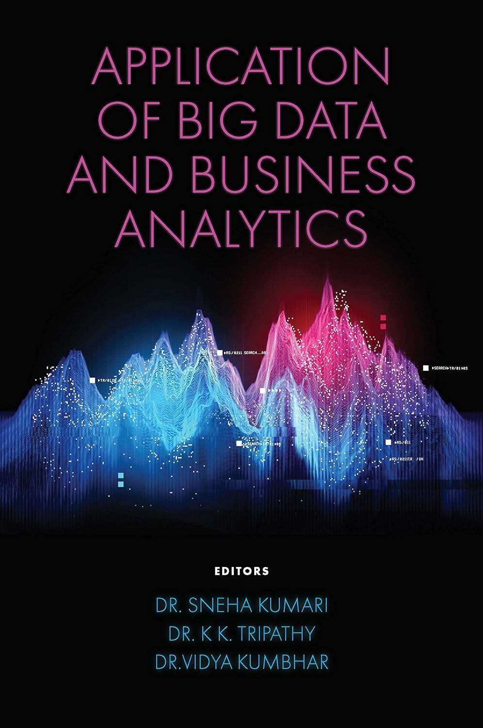 (EBook PDF)Applications of Big Data and Business Analytics by Sneha Kumari, K.K. Tripathy, Dr. Vidya Kumbhar