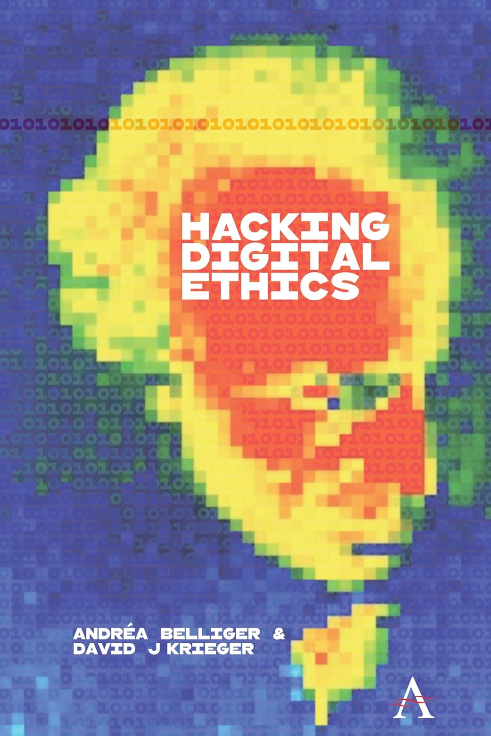 (EBook PDF)Hacking Digital Ethics by David J. Krieger, Andr＆eacute;a Belliger