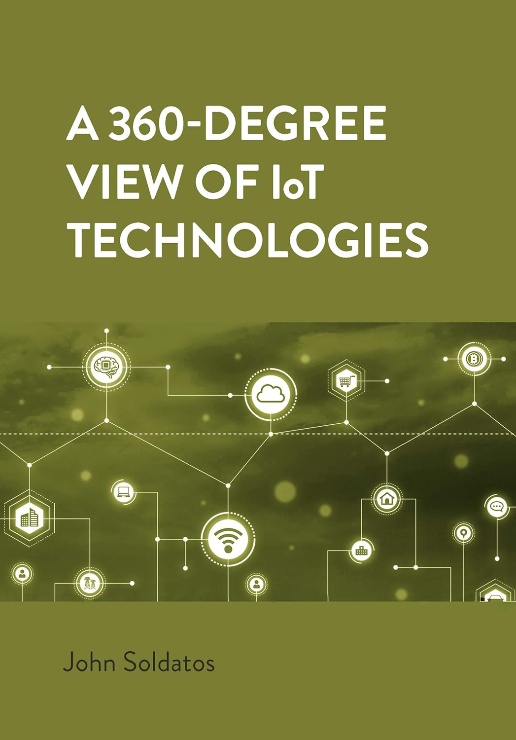 (EBook PDF)A 360-degree View of Iot Technologies by  Soldatos , John 