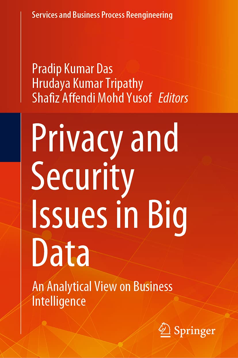 (EBook PDF)Privacy and Security Issues in Big Data: An Analytical View on Business Intelligence by Pradip Kumar Das, Hrudaya Kumar Tripathy, Shafiz Affendi Mohd Yusof