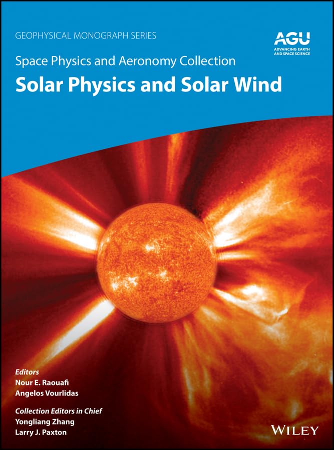 (EBook PDF)Space Physics and Aeronomy, Solar Physics and Solar Wind: At the Doorstep of Our Star: Solar Physics and Solar Wind by Nour E. Raouafi, Angelos Vourlidas
