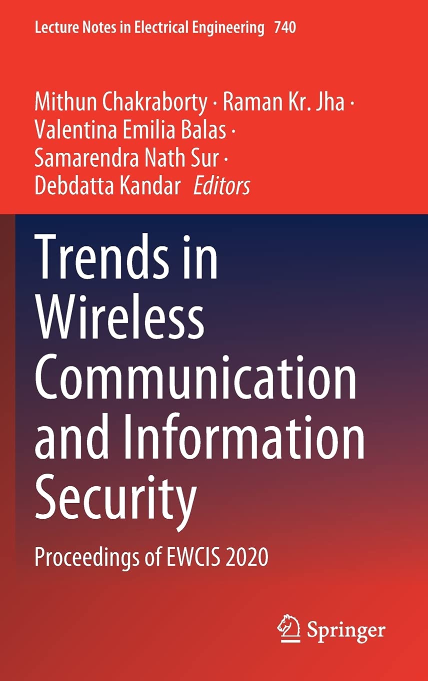  (EBook PDF)Trends in Wireless Communication and Information Security: Proceedings of EWCIS 2020 by Mithun Chakraborty, Raman Kr. Jha, Valentina Emilia Balas, Samarendra Nath Sur, Debdatta Kandar