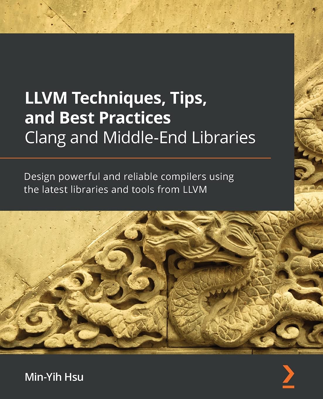 (EBook PDF)LLVM Techniques, Tips, and Best Practices: Design your own compiler with libraries and tools from_ the latest LLVM by Min-Yih Hsu