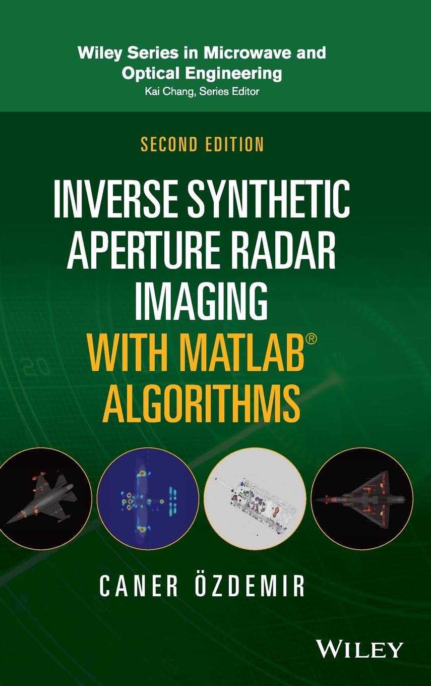 (EBook PDF)Inverse Synthetic Aperture Radar Imaging With MATLAB Algorithms, 2nd Edition by  Caner Ozdemir