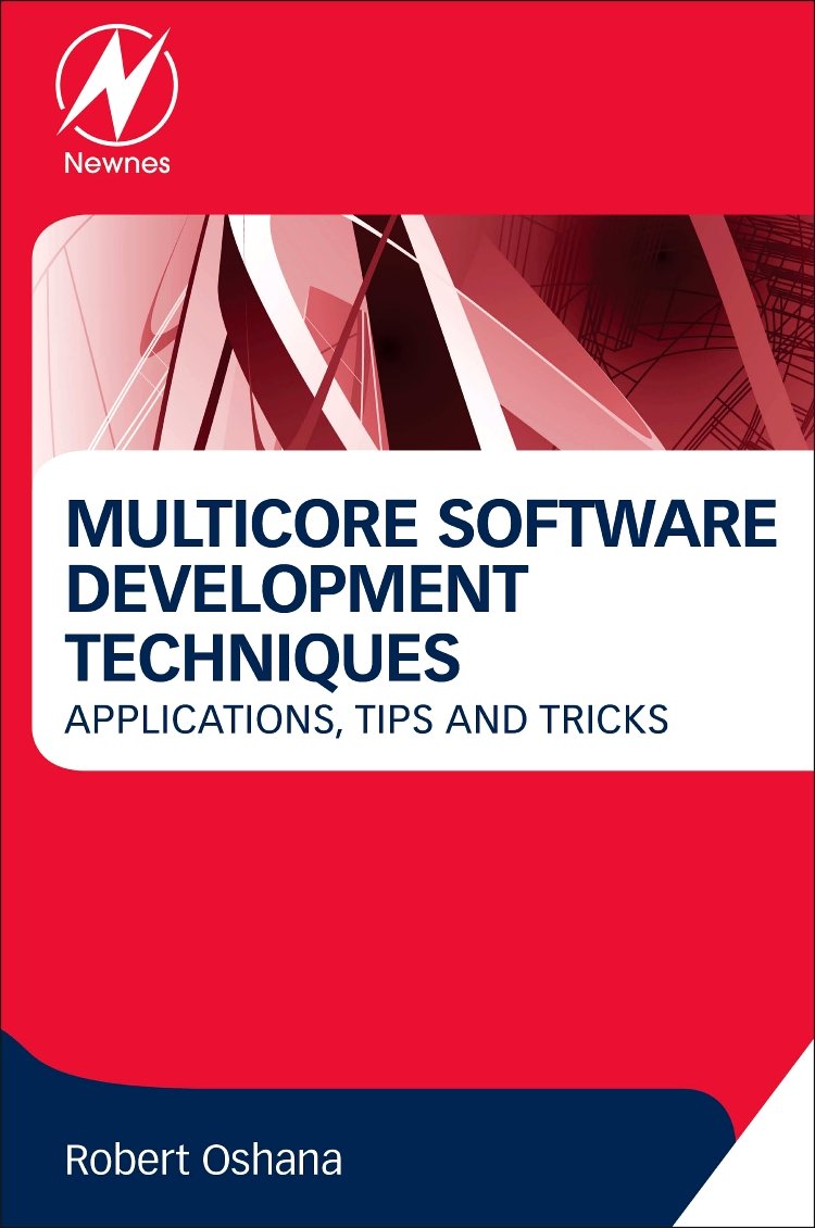 (EBook PDF)Multicore Software Development Techniques: Applications, Tips, and Tricks by Robert Oshana