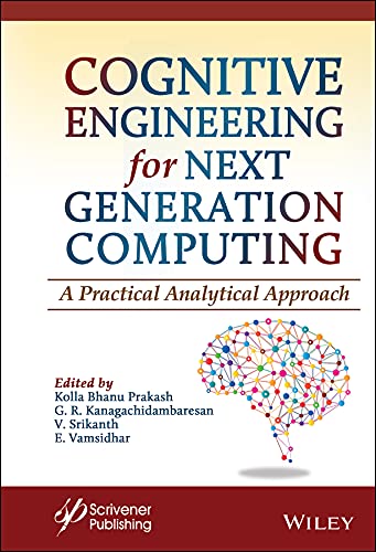 (EBook PDF)Cognitive Engineering for Next Generation Computing by Kolla Bhanu Prakash, G. R. Kanagachidambaresan, V. Srikanth, E. Vamsidhar