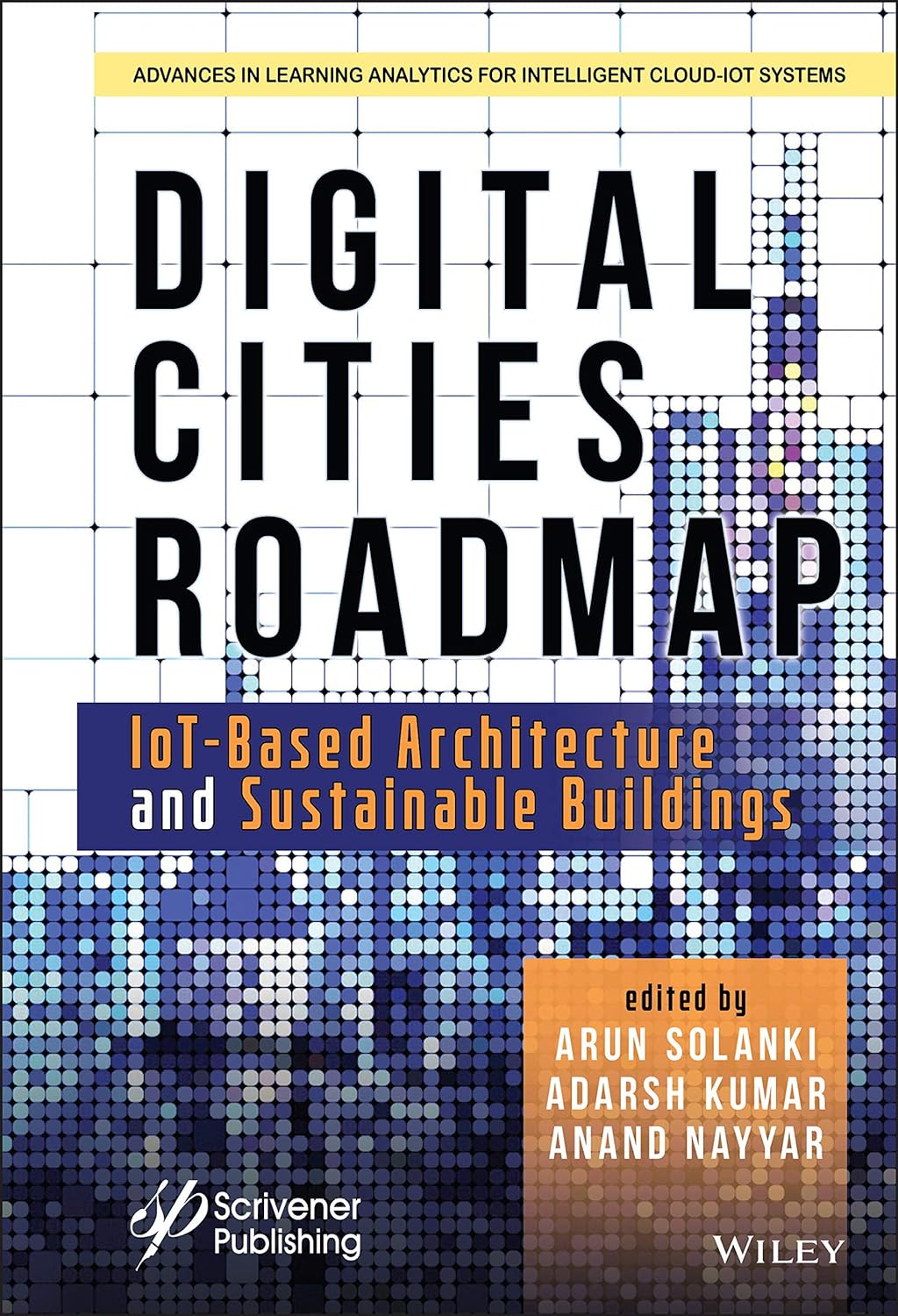 (EBook PDF)Digital Cities Roadmap: IoT-Based Architecture and Sustainable Buildings by  Arun Solanki, Adarsh Kumar, Anand Nayyar