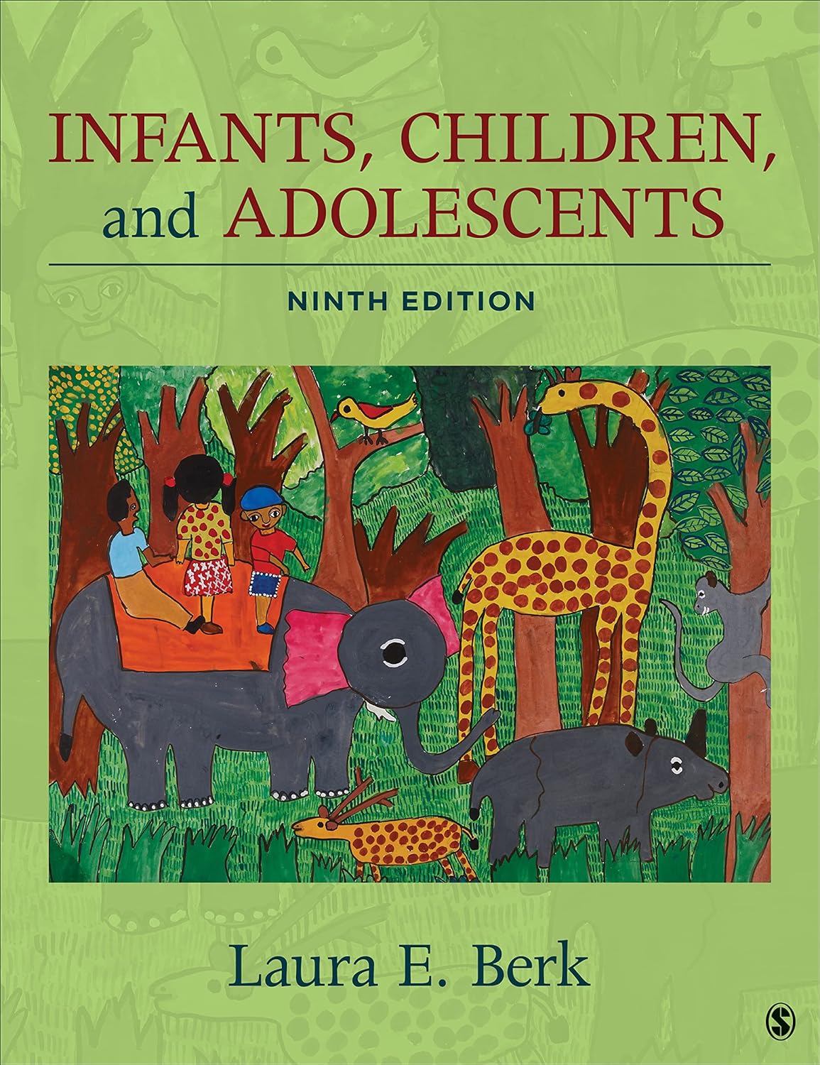 Infants, Children, and Adolescents, 9th Edition by Laura E. Berk 