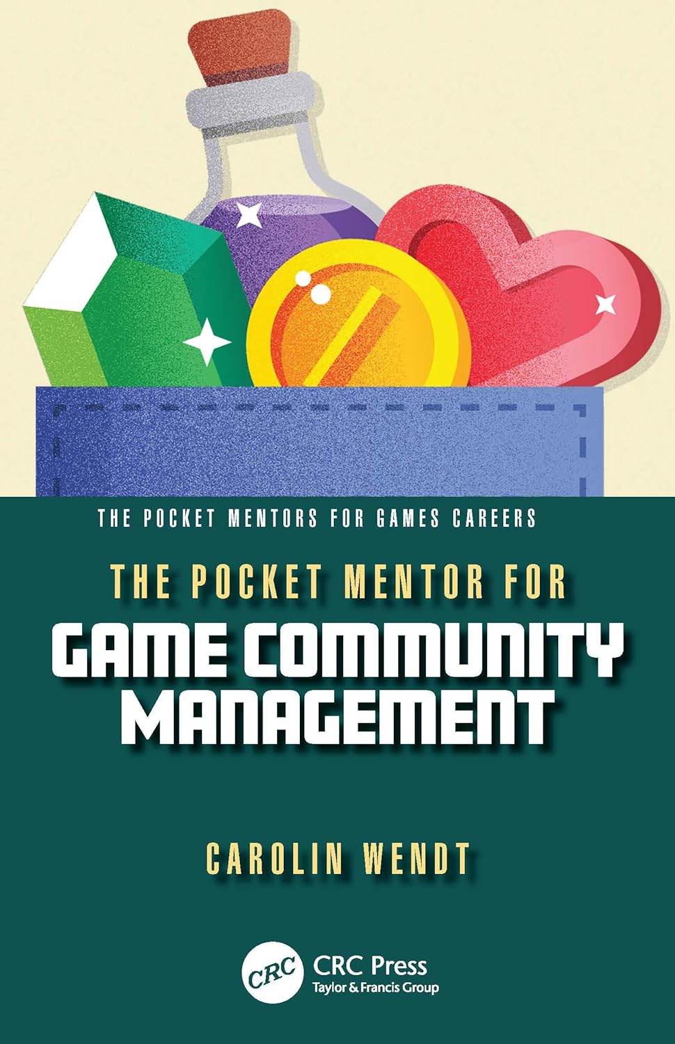 (EBook PDF)The Pocket Mentor for Game Community Management by Carolin Wendt
