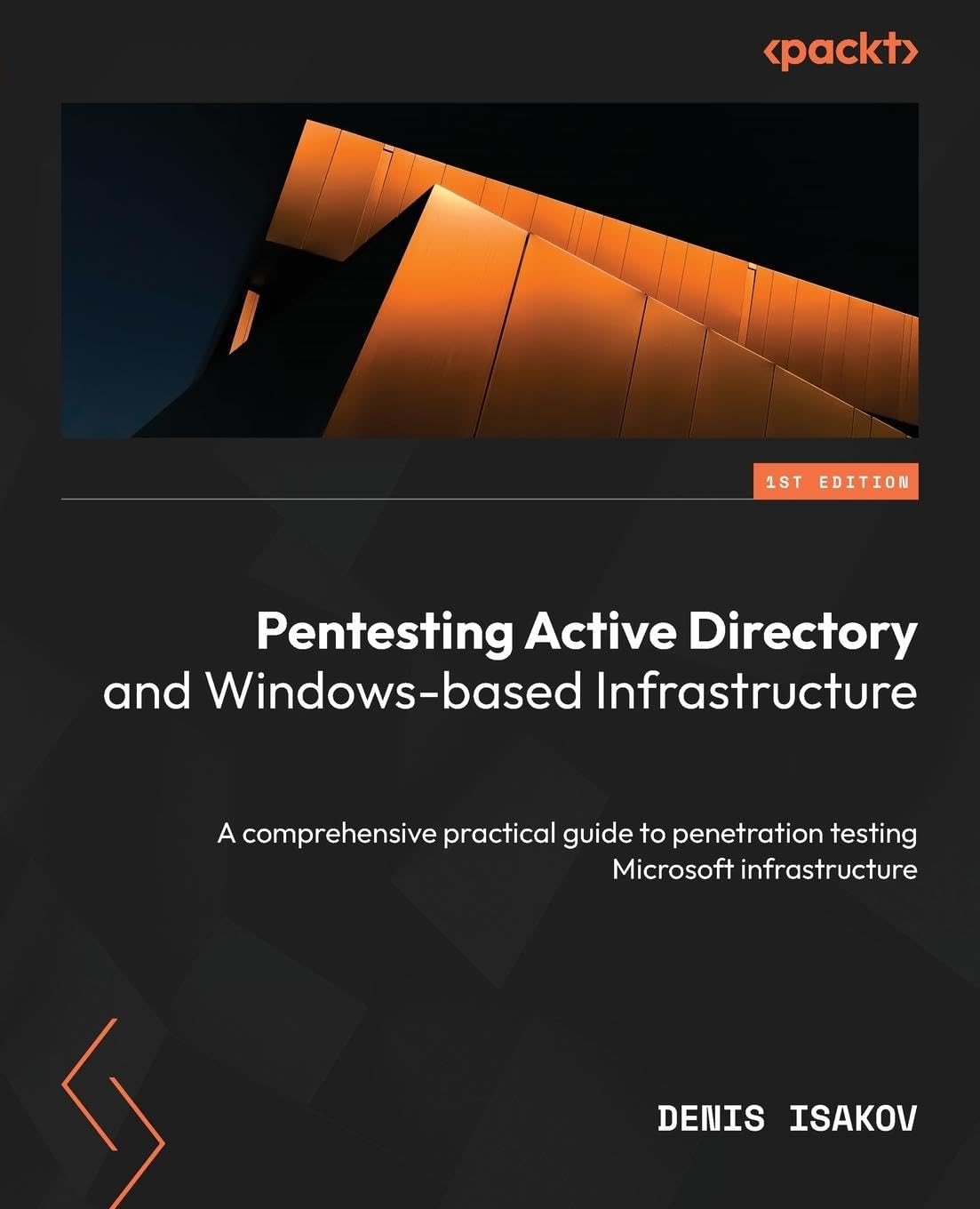 (EBook PDF)Pentesting Active Directory and Windows-based Infrastructure: A comprehensive practical guide to penetration testing Microsoft infrastructure by Denis Isakov