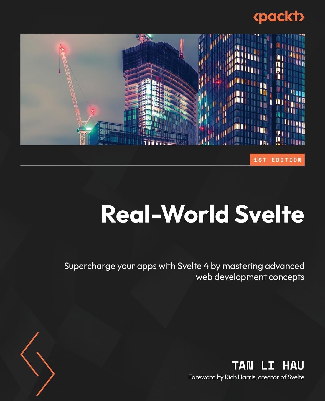 (EBook PDF)Real-World Svelte: Supercharge your apps with Svelte 4 by Tan Li Hau