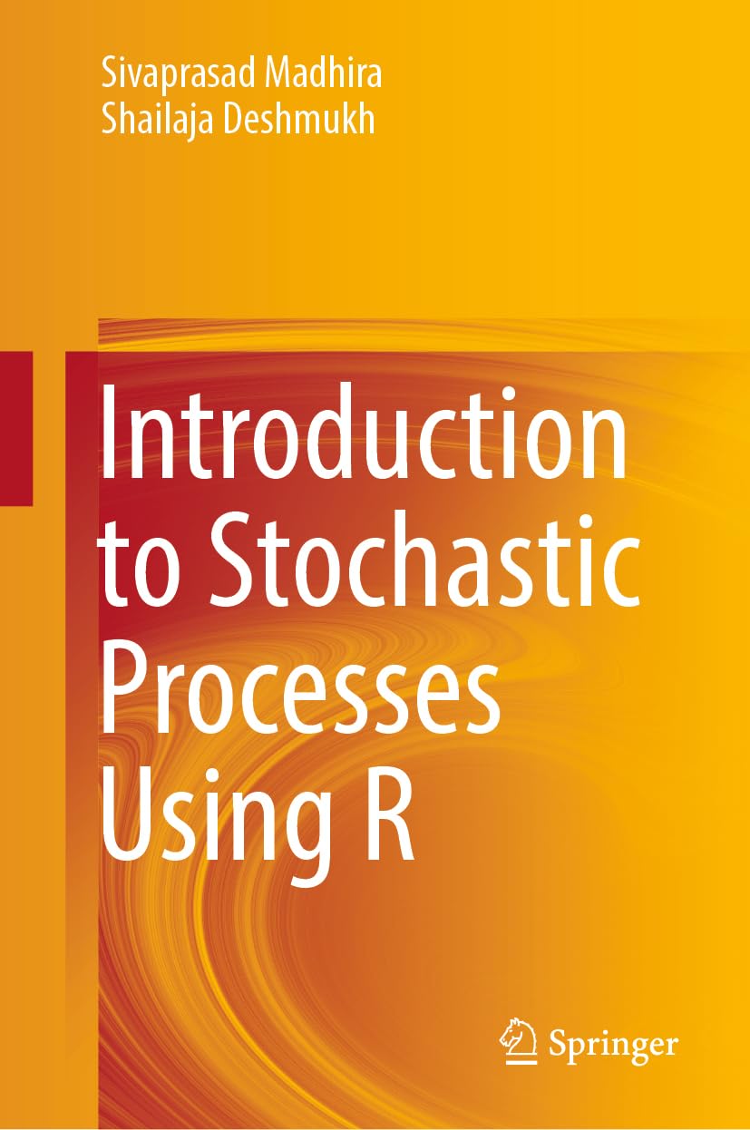 (EBook PDF)Introduction to Stochastic Processes Using R by Sivaprasad Madhira, Shailaja Deshmukh