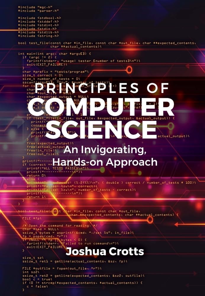  (EBook PDF)Principles of Computer Science: An Invigorating, Hands-on Approach by Joshua Crotts