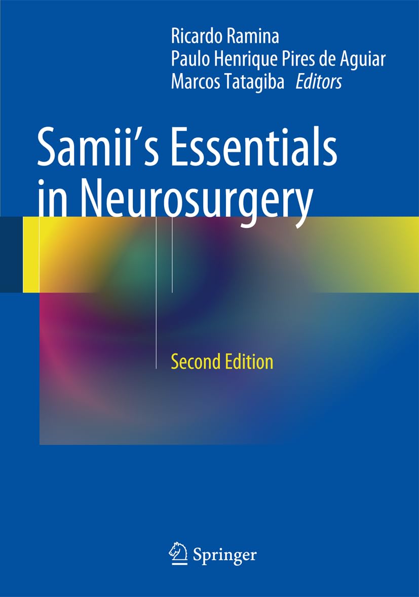 (EBook PDF)Samii s Essentials in Neurosurgery by Ricardo Ramina, Paulo Henrique Pires de Aguiar, Marcos Tatagiba