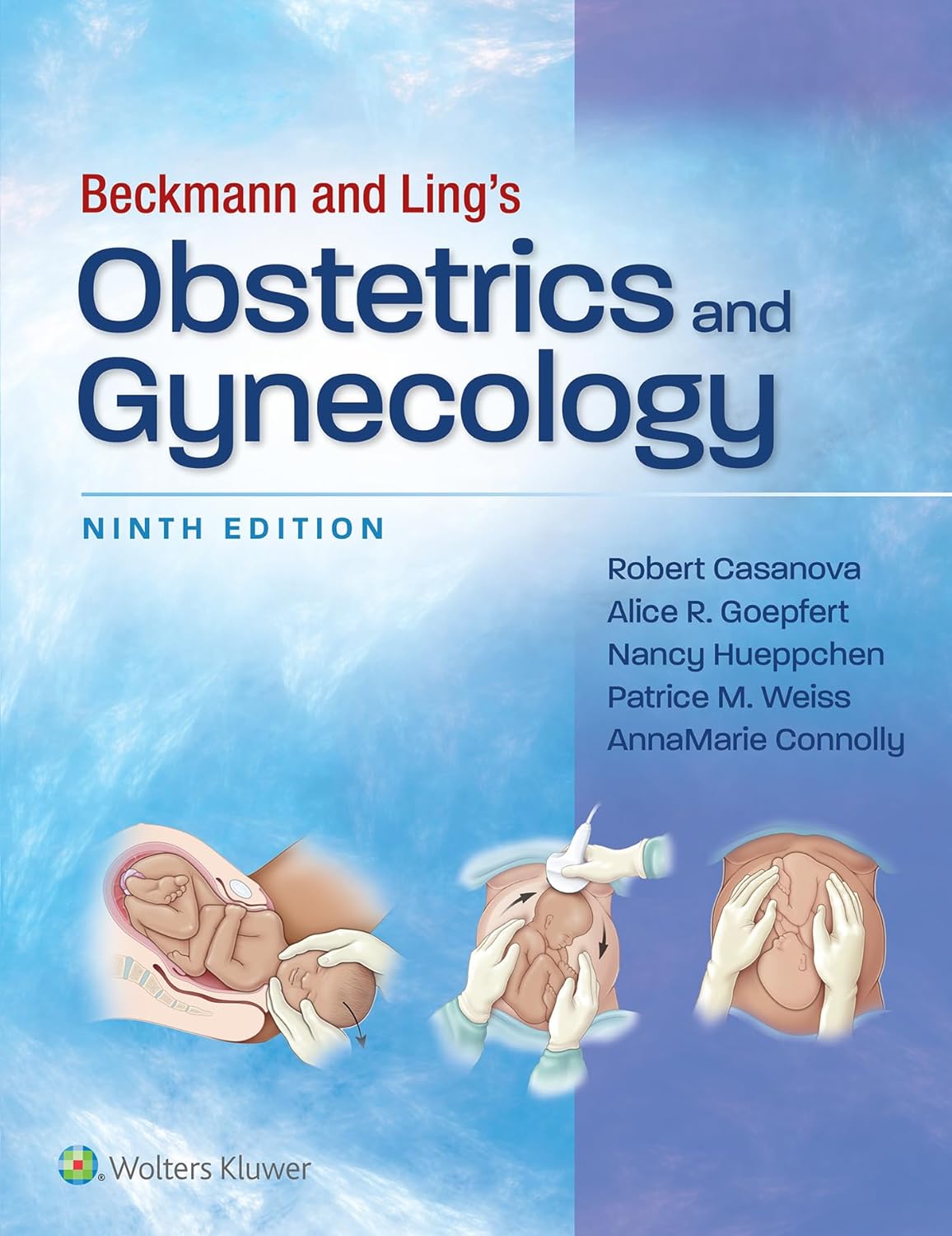 (EBook PDF) Beckmann And Ling s Obstetrics And Gynecology by Dr. Robert Casanova, Alice Goepfert, Nancy A. Hueppchen, PATRICE M. WEISS, AnnaMarie Connolly