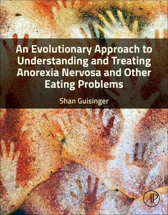 (EBook PDF)An Evolutionary Approach to Understanding and Treating Anorexia Nervosa and Other Eating Problems by Shan Guisinger