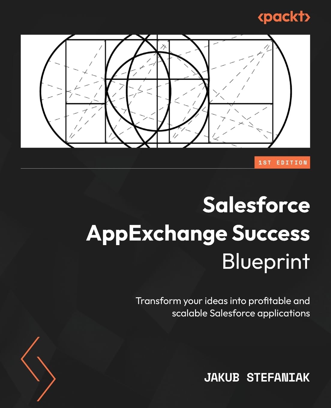 (EBook PDF)Salesforce AppExchange Success Blueprint: Transform your ideas into profitable and scalable Salesforce applications by Jakub Stefaniak