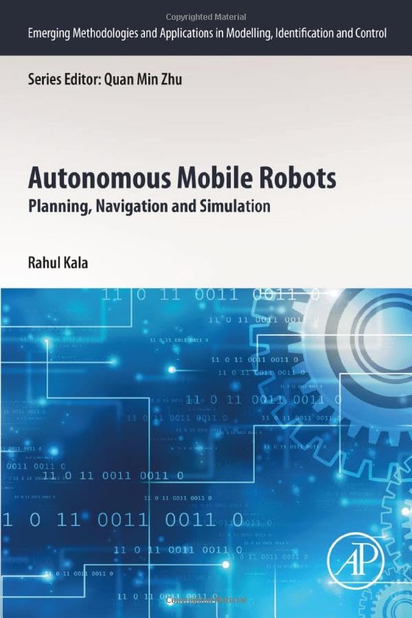 (EBook PDF)Autonomous Mobile Robots: Planning, Navigation and Simulation by Rahul Kala