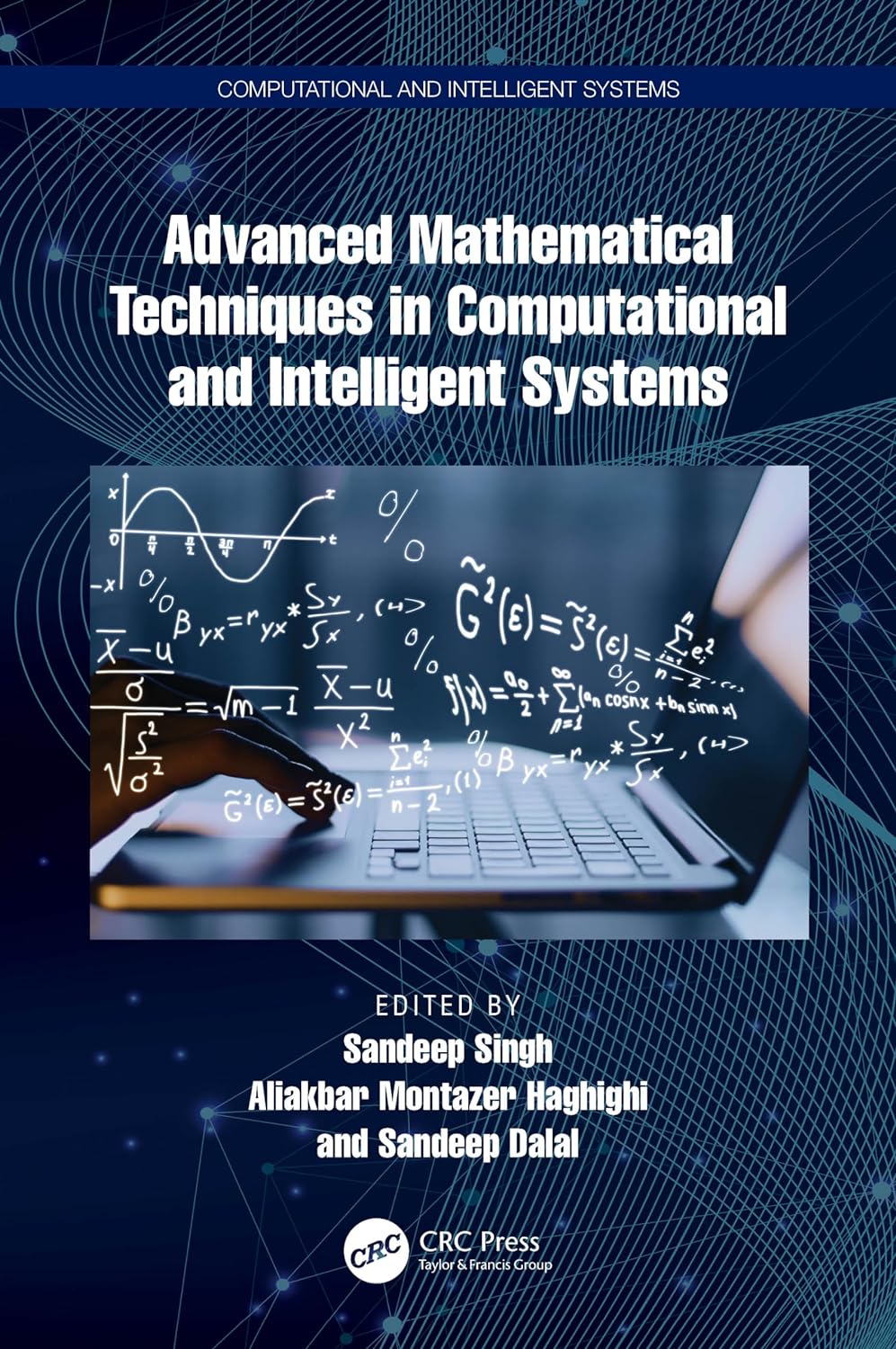(EBook PDF)Advanced Mathematical Techniques in Computational and Intelligent Systems by Sandeep Singh, Aliakbar Montazer Haghighi, Sandeep Dalal