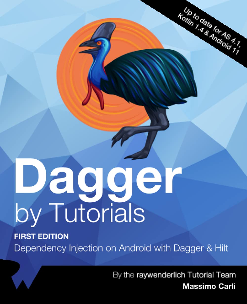(EBook PDF)Dagger by Tutorials (First Edition): Dependency Injection on Android with Dagger ＆amp; Hilt by raywenderlich Tutorial Team, Massimo Carli