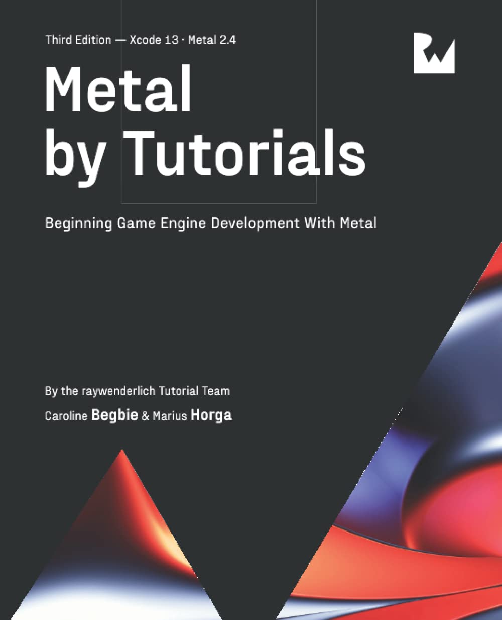 (EBook PDF)Metal by Tutorials (Third Edition): Beginning Game Engine Development With Metal by raywenderlich Tutorial Team, Caroline Begbie, Marius Horga