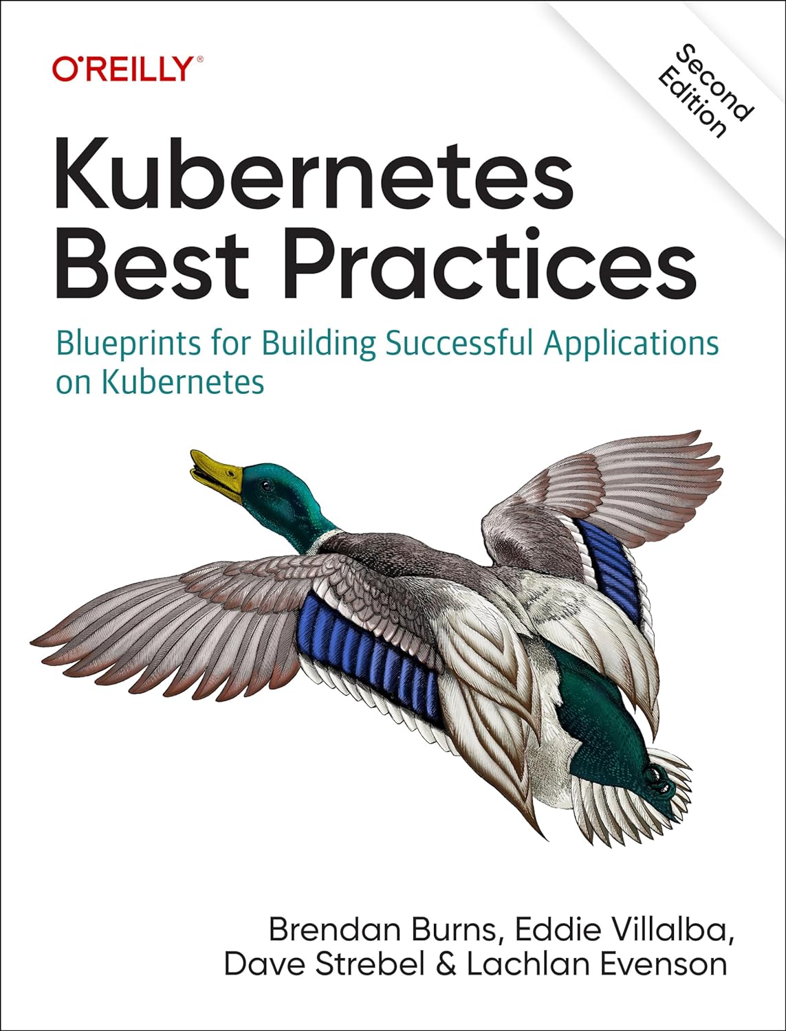 (EBook PDF)Kubernetes Best Practices: Blueprints for Building Successful Applications on Kubernetes, 2nd Edition by Brendan Burns, Eddie Villalba, Dave Strebel, Lachlan Evenson