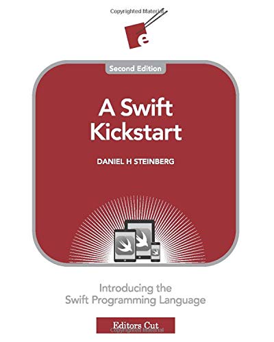 (EBook PDF)A Swift Kickstart: Introducing the Swift Programming Language, 2nd Edition by Daniel H Steinberg