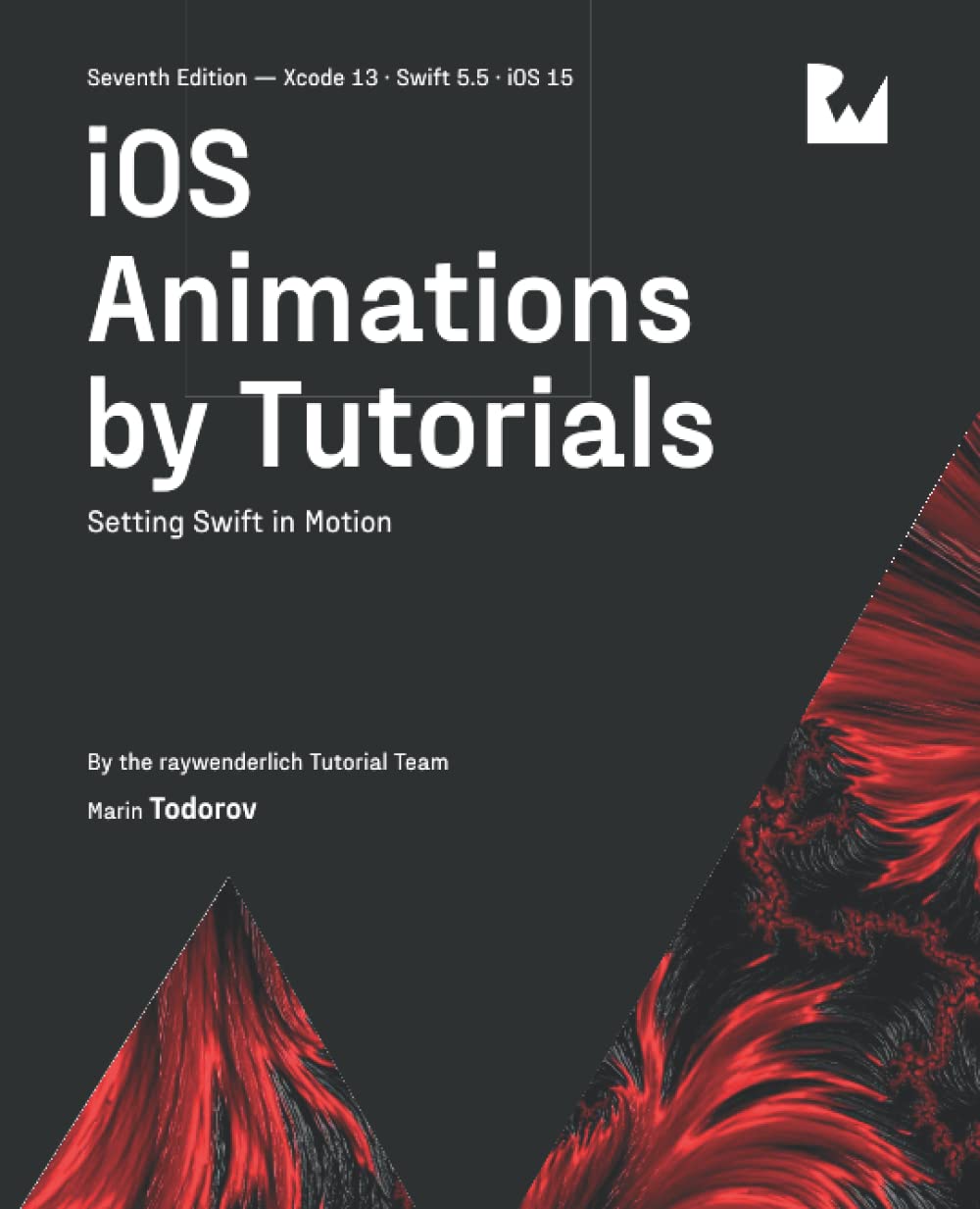 (EBook PDF)iOS Animations by Tutorials (Seventh Edition): Setting Swift in Motion by raywenderlich Tutorial Team, Marin Todorov