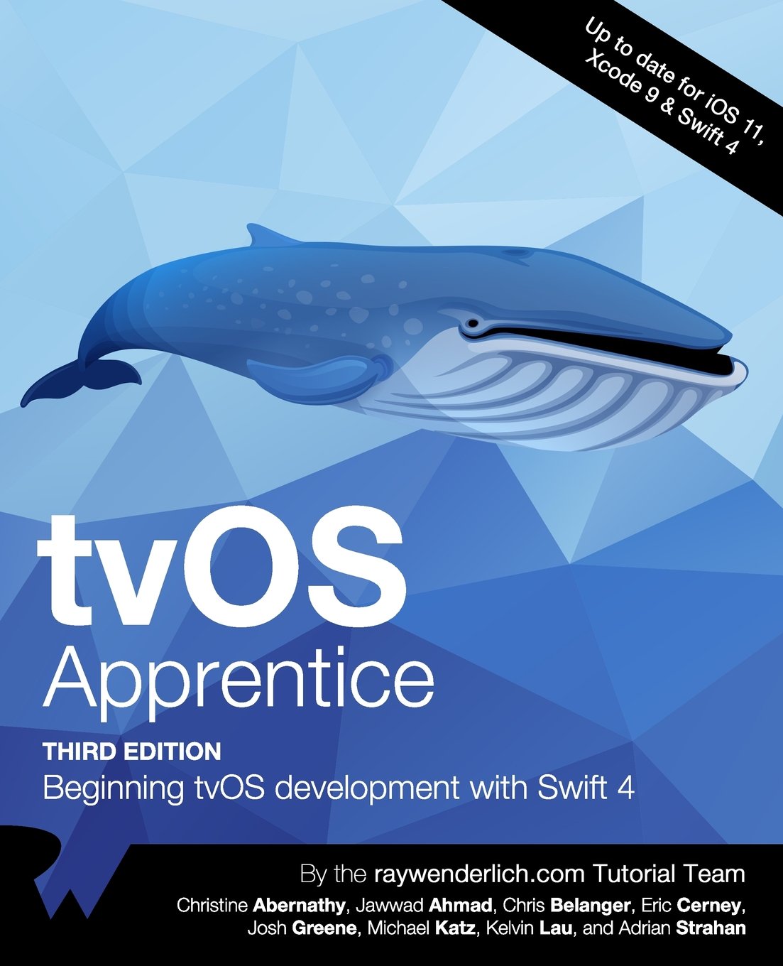 (EBook PDF)tvOS Apprentice, 3rd Edition: Beginning tvOS development with Swift 4 by raywenderlich.com Team, Christine Abernathy, Jawwad Ahmad, Chris Belanger, ＆amp; 5 more